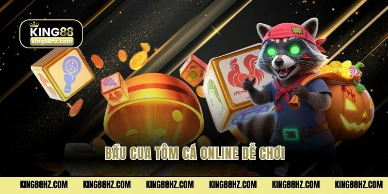 Bầu Cua Tôm Cá online dễ chơi