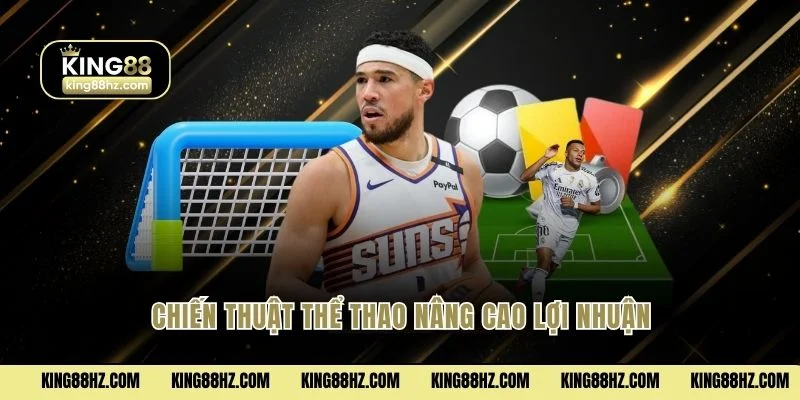 Chiến thuật thể thao nâng cao lợi nhuận