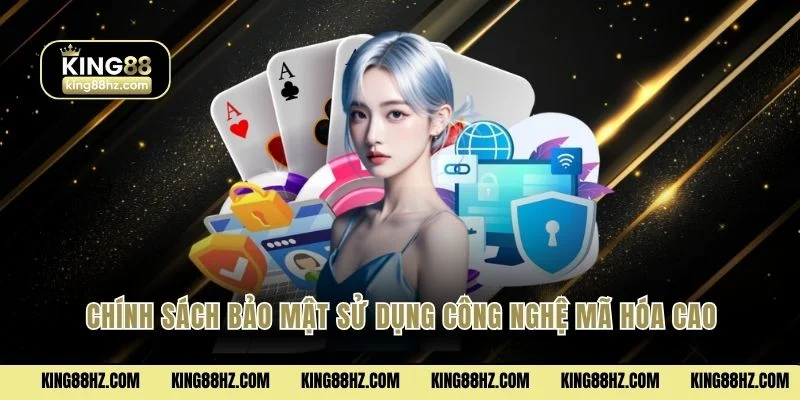 Chính Sách Bảo Mật 2 Chính sách bảo mật sử dụng công nghệ mã hóa cao