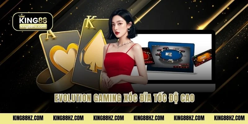 Evolution Gaming xóc đĩa tốc độ cao