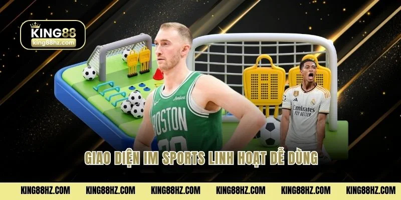 Giao diện Im sports linh hoạt dễ dùng