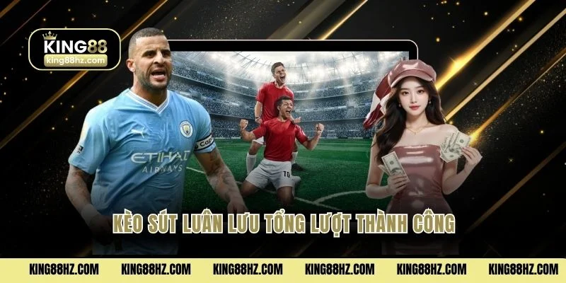 Kèo sút luân lưu tổng lượt thành công