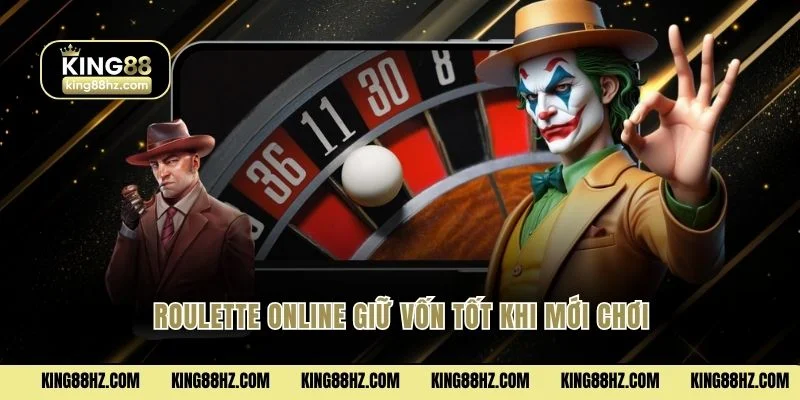 Roulette Online - Quay Nhanh Và Trúng Lớn Chỉ Trong 5 Giây 3 Roulette Online giữ vốn tốt khi mới chơi