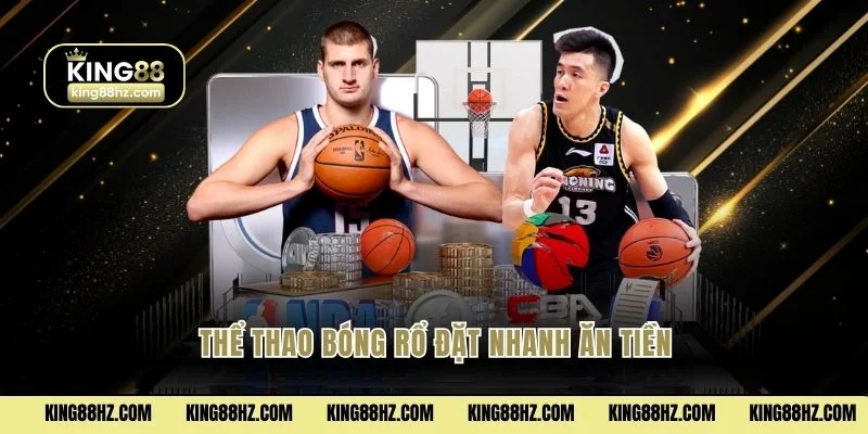 Thể thao bóng rổ đặt nhanh ăn tiền