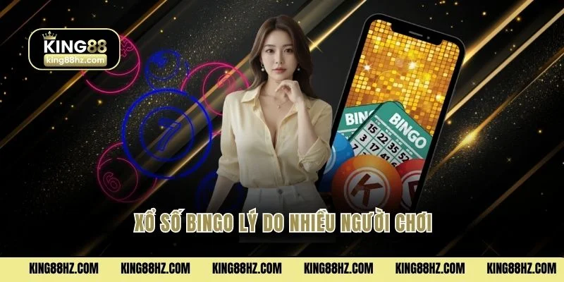 Xổ số Bingo lý do nhiều người chơi